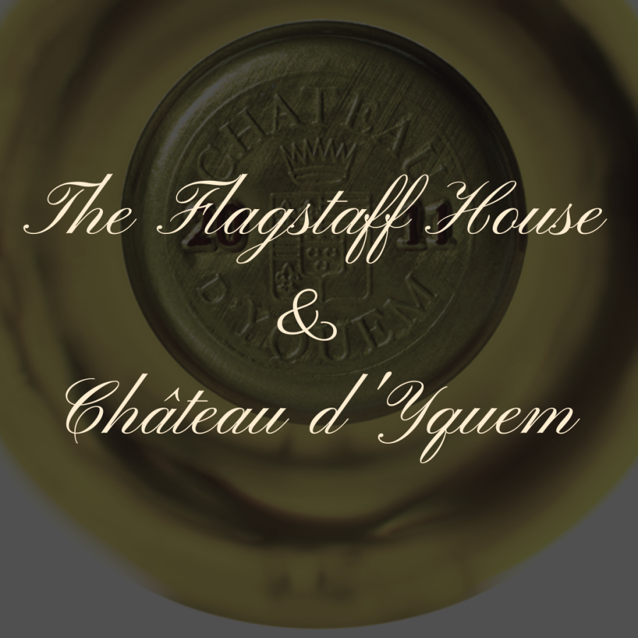 The Flagstaff House Restaurant and Chateau d’Yquem